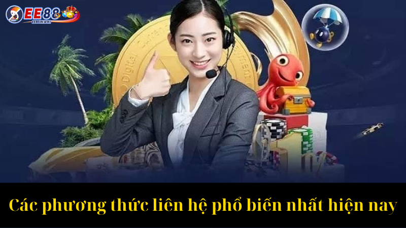 Các phương thức liên hệ phổ biến nhất hiện nay
