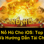 Game Nổ Hũ Cho iOS Top Game Hay Và Hướng Dẫn Tải Chi Tiết