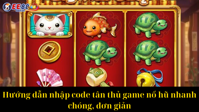 Hướng dẫn nhập code tân thủ game nổ hũ nhanh chóng, đơn giản