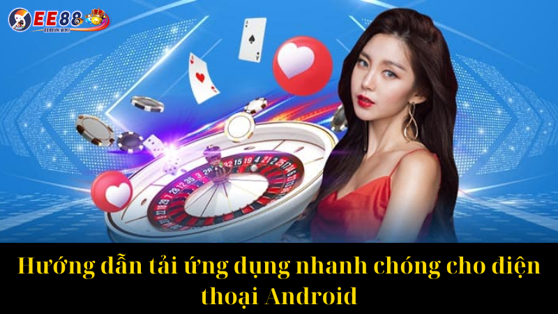 Hướng dẫn tải ứng dụng nhanh chóng cho điện thoại Android