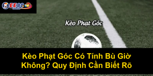 Chấp Kèo Nhà Cái 2 Trái Rưỡi Là Gì? Tìm Hiểu Chi Tiết Về Loại Kèo Này