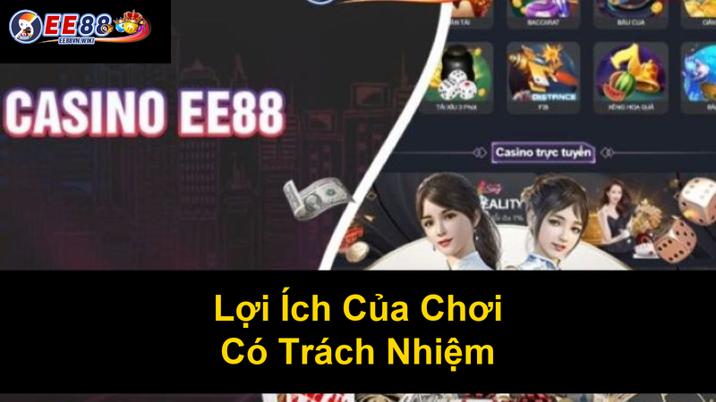 Lợi Ích Của Chơi Có Trách Nhiệm