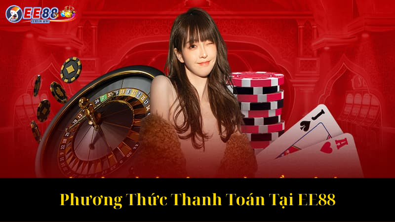 Phương Thức Thanh Toán Tại EE88