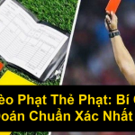 Soi Kèo Phạt Thẻ Phạt Bí Quyết Dự Đoán Chuẩn Xác Nhất 2025