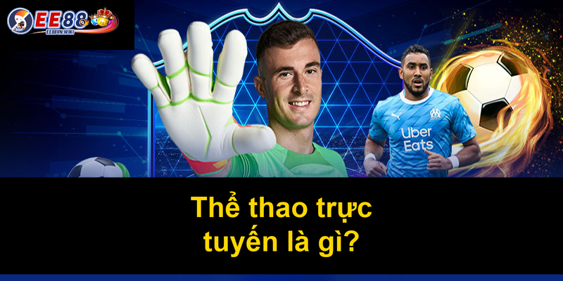 Thể thao trực tuyến là gì